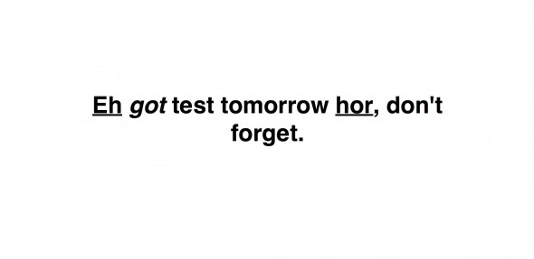 Text reading "Eh got test tomorrow hor, don't forget." 
