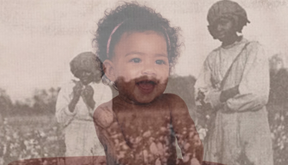 Black women picking cotton overlaid with a baby picture of the author.